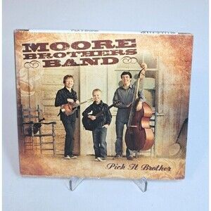 Moore Brothers Band CD Pick It Brother Brand New Sealed